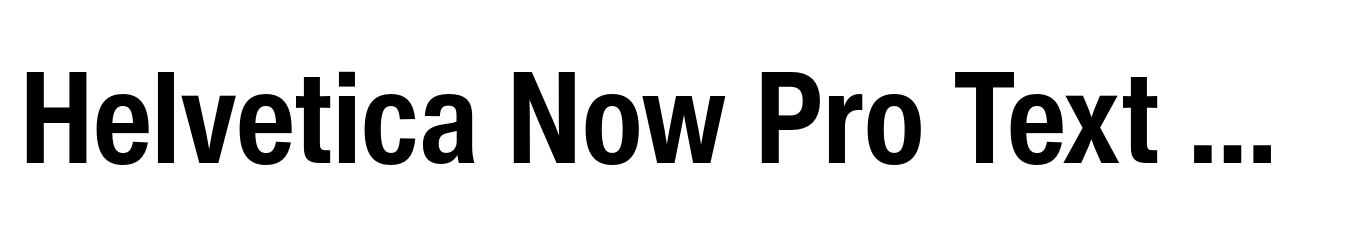 Helvetica Now Pro Text Condensed Bold